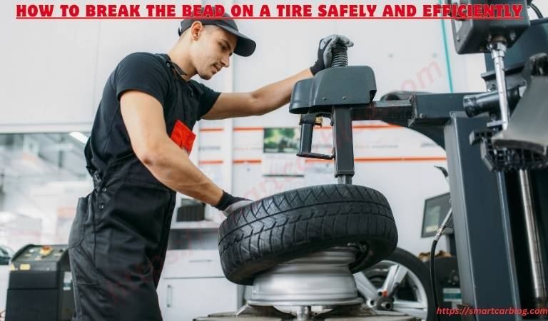 How to Break the Bead on a Tire Safely and Efficiently
