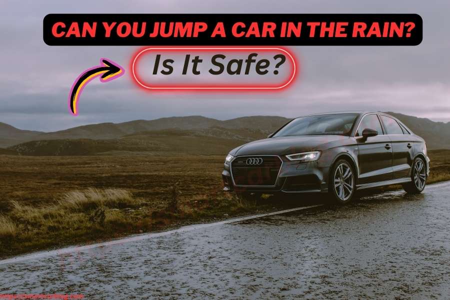 can you jump a car in the rain?