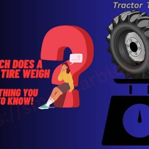 How Much Does a Tractor Tire Weigh? Everything You Need to know!