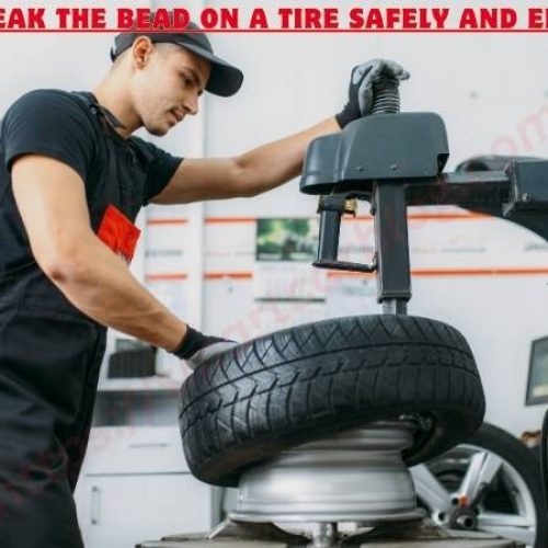 How to Break the Bead on a Tire Safely and Efficiently