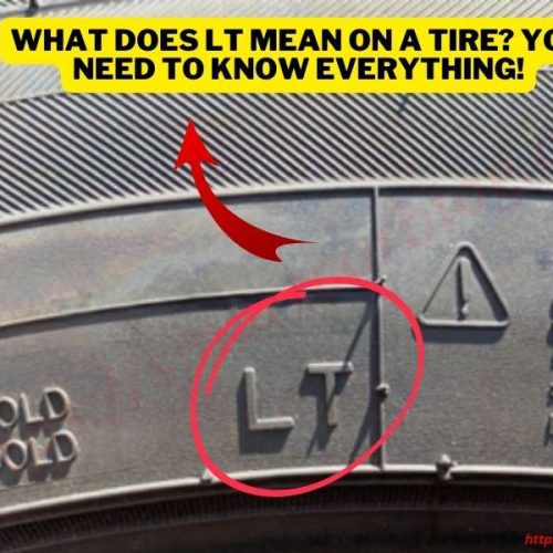 What Does LT Mean on a Tire?: You Need To Know Everything!