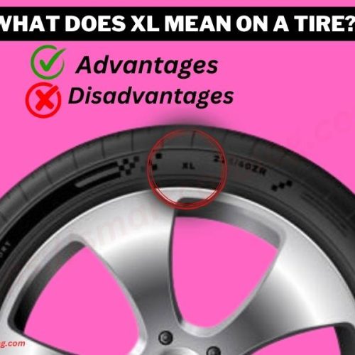 What Does XL Mean On A Tire? You Need To Know Everything!